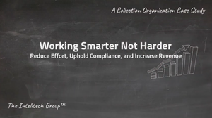 Graphic of video title Working Smarter Not Harder - Reduce Effort, Uphold Compliance, and Increase Revenue [Image by creator  from ]