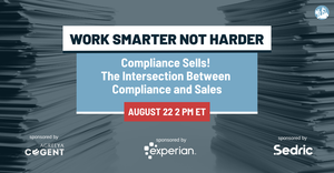 Graphic reads Work Smarter Not Harder Compliance Sells! The Intersection Between Compliance and Sales August 22, 2023 2pm ET [Image by creator  from ]
