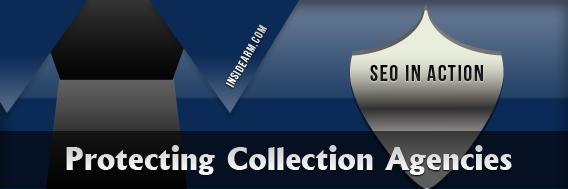 SEO In Action: Protecting Collection Agencies