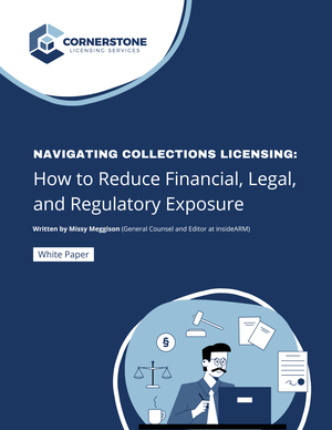 Whitepaper cover reads: Navigating Collections Licensing: How to Reduce Financial, Legal, and Regulatory Exposure w/ Cornerstone company logo [Image by creator  from ]